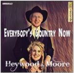 Everybody’s Country Now - Heywood & Moore