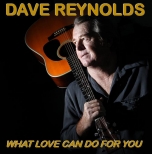 That’s What Love Can Do For You - Dave Reynolds