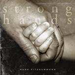 Strong Hands - Mark Fitzsummons