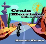 Heaven Knows - Craig Morrison Little Cowboys